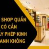 Mở shop quần áo có cần giấy phép kinh doanh không?