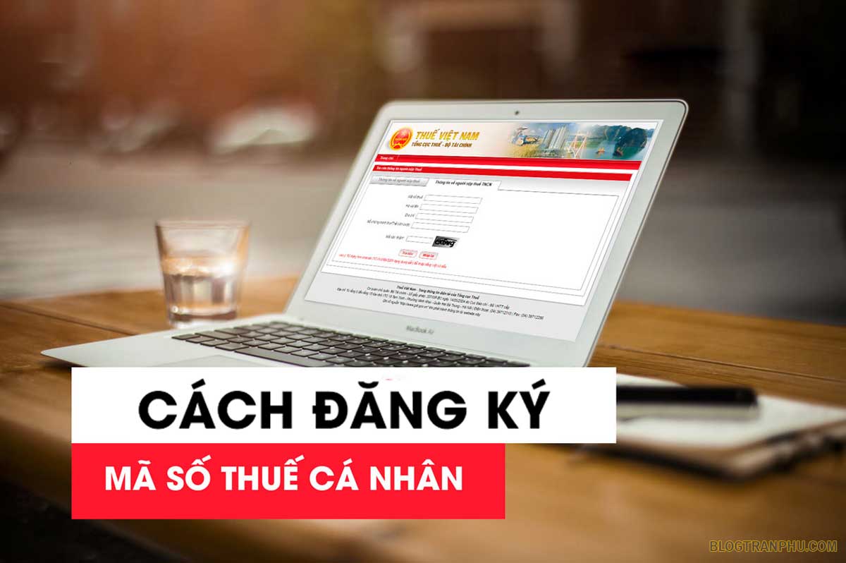 Hướng dẫn chi tiết làm mã số thuế cá nhân online