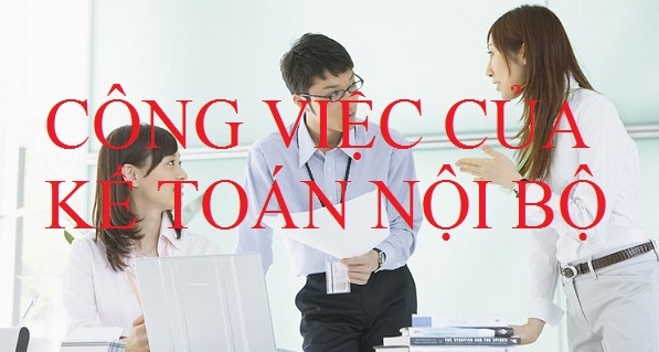 Phân loại cụ thể công việc kế toán nội bộ