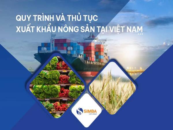 Hướng dẫn thực tế chu trình thủ tục xuất khẩu nông sản