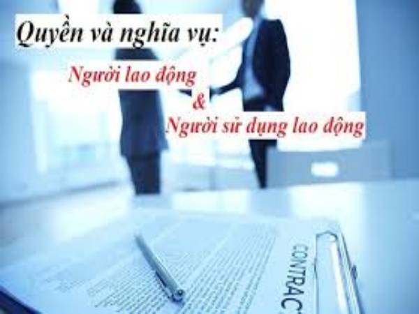 Quyền và nghĩa vụ của người lao động